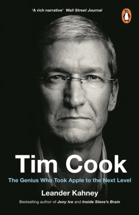 Tim Cook. The Genius Who Took Apple to the Next Level