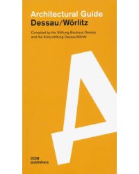 Architectural guide. Dessau. Worlitz