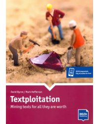 Textploitation. Mining texts for all they are worth