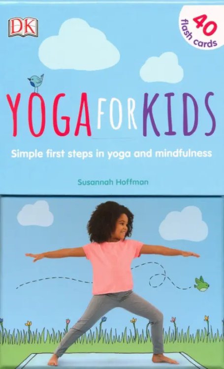 Yoga For Kids: First Steps in Yoga and Mindfulness. 40 cards