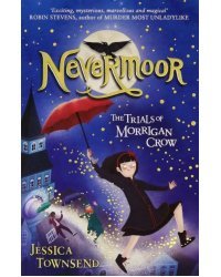 Nevermoor. The Trials of Morrigan Crow