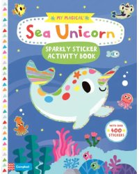 My Magical Sea Unicorn. Sparkly Sticker Activity