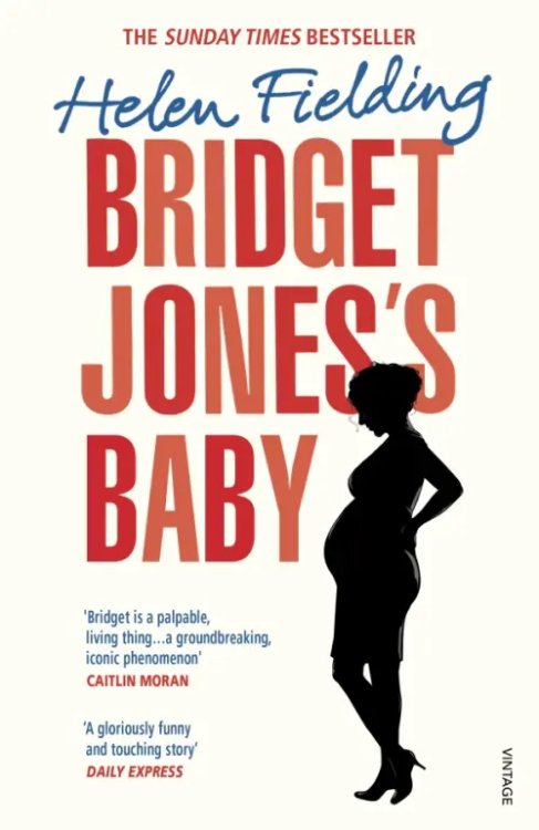 Bridget Jones's Baby. The Diaries