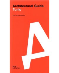 Tunis. Architectural Guide
