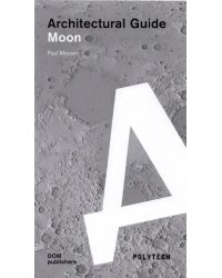 Moon. Architectural Guide