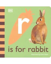 R is for Rabbit. Board Book