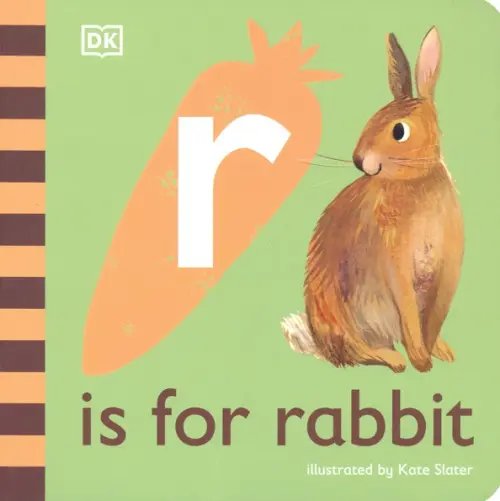 R is for Rabbit. Board Book