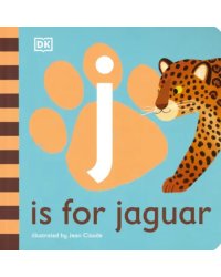 J is for Jaguar. Board Book