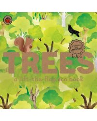 Trees. A lift-the-flap eco book