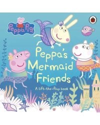 Peppa's Mermaid Friends