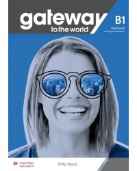 Gateway to the World B1. Workbook with Digital Workbook