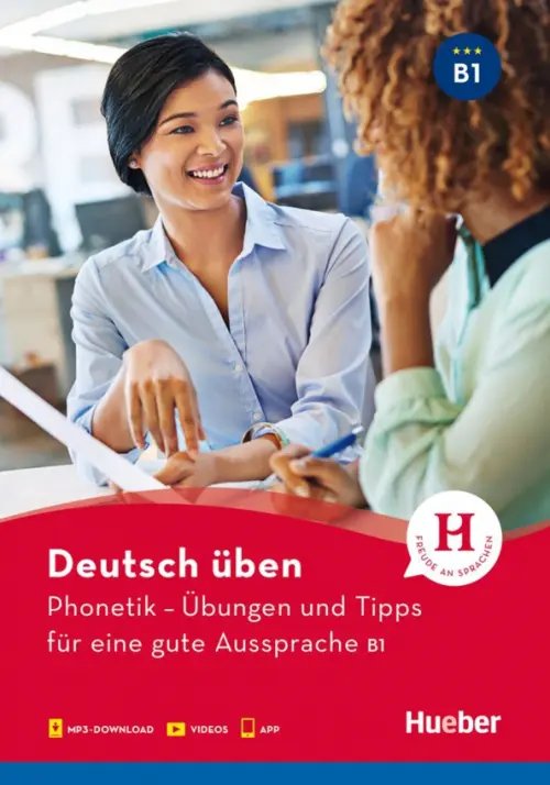 Deutsch uben. Phonetik - Ubungen und Tipps fur eine gute Aussprache B1