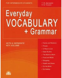 Everyday Vocabulary + Grammar. For Intermediate Students. Учебное пособие