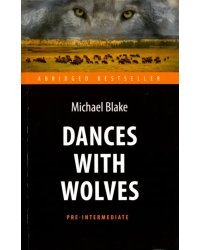 Dances with Wolves. Адаптированная книга для чтения на английском языке. Pre-Intermediate
