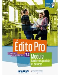 Edito Pro niv. B1 - Module Vendre ses produits et services