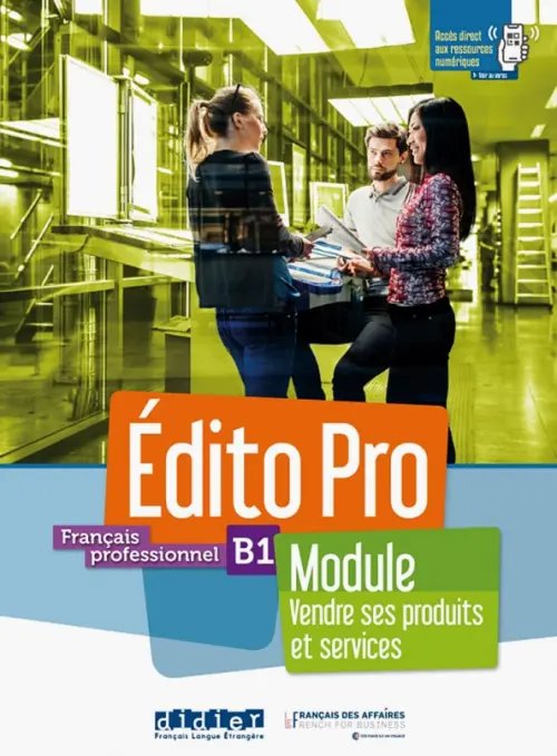 Edito Pro niv. B1 - Module Vendre ses produits et services