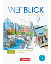 Weitblick B2. Das große Panorama. Ubungsbuch + code