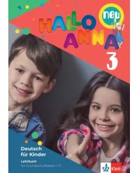Hallo Anna Neu 3. Deutsch für Kinder. Lehrbuch (+ Audio CD)