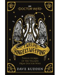 Doctor Who. Twelve Angels Weeping