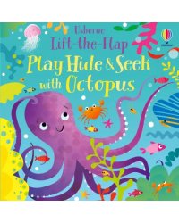 Play Hide and Seek With Octopus. Board Book
