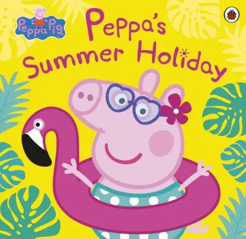 Peppa Pig. Peppa's Summer Holiday