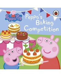 Peppa Pig. Peppa's Baking Competition