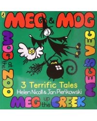 Meg and Mog. Three Terrific Tales
