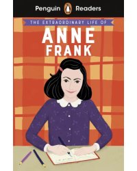 The Extraordinary Life of Anne Frank. Level 2 + audio online