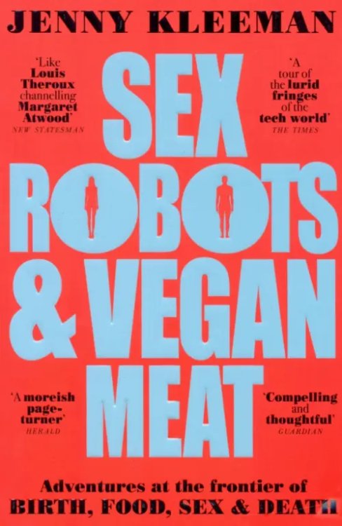 Sex Robots &amp; Vegan Meat