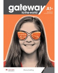 Gateway to the World A1+. Workbook and Digital Workbook