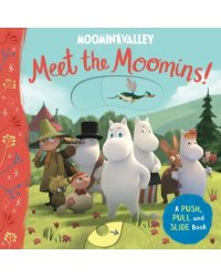 Meet the Moomins! A Push, Pull and Slide board book