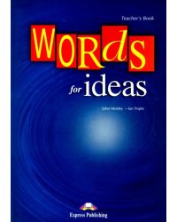 Words for ideas. Teacher's Book