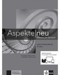 Aspekte neu. B1 plus. Unterrichtshandbuch inklusive Lizenzcode fur das Digitale Unterrichtspaket. Media Bundle