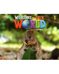Welcome to Our World 1. Student's Book
