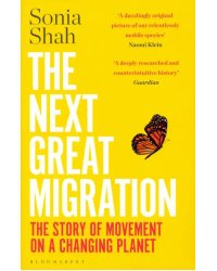 The Next Great Migration: The Story of Movement on a Changing Planet