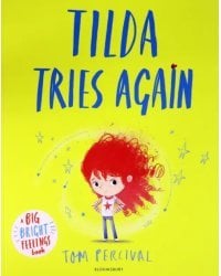 Tilda Tries Again: A Big Bright Feelings Book