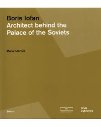 Boris Iofan. Architect behind the Palace of the Soviets