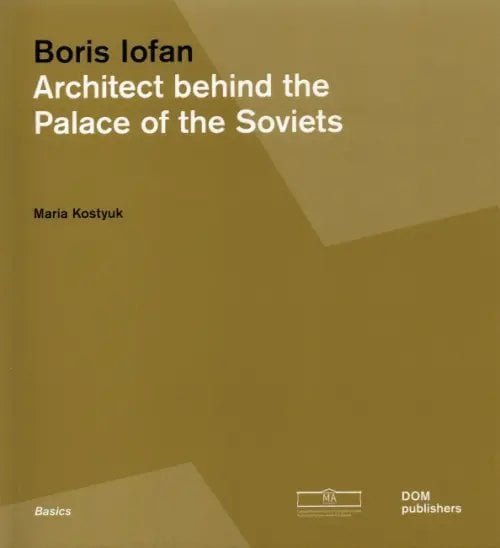 Boris Iofan. Architect behind the Palace of the Soviets