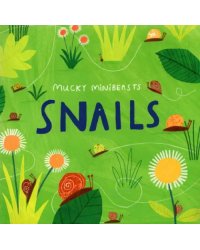 Mucky Minibeasts: Snails