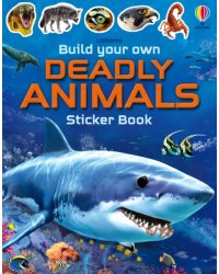 Build Your Own Deadly Animals. Sticker Book