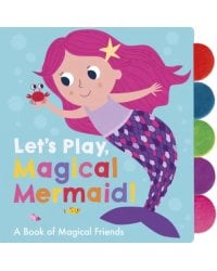 Let’s Play, Magical Mermaid!