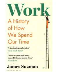 Work: A History of How We Spend Our Time