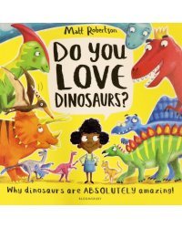 Do You Love Dinosaurs?