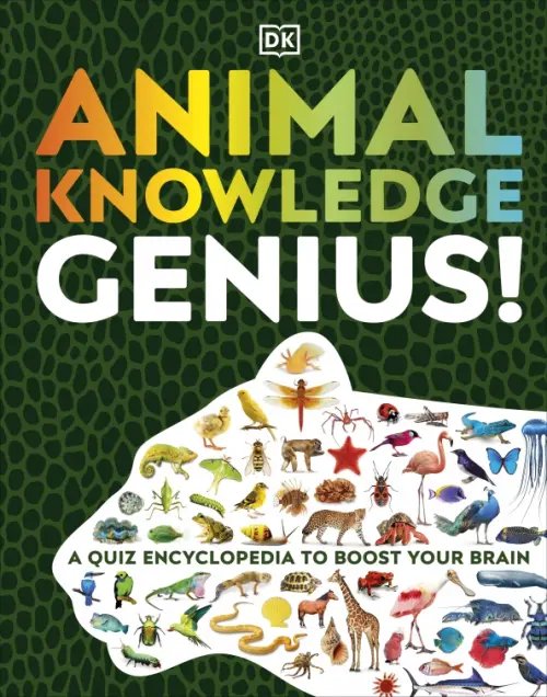 Animal Knowledge Genius! A Quiz Encyclopedia to Boost Your Brain