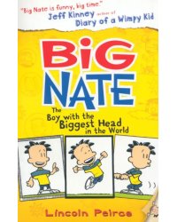 Big Nate. Boy with the Biggest Head in the World