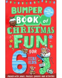 Bumper Book of Christmas Fun for 6 Year Olds