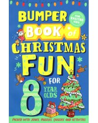 Bumper Book of Christmas Fun for 8 Year Olds