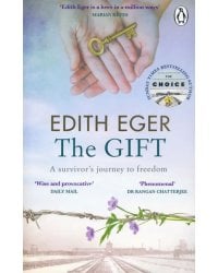The Gift. A Survivor’s Journey to Freedom