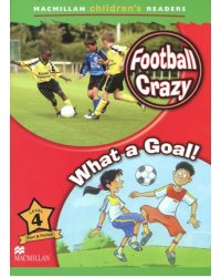 Macmillan Children's Readers 4: Football Crazy/What A Goal! (reader)