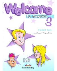 Welcome To America 3. Student's Book
